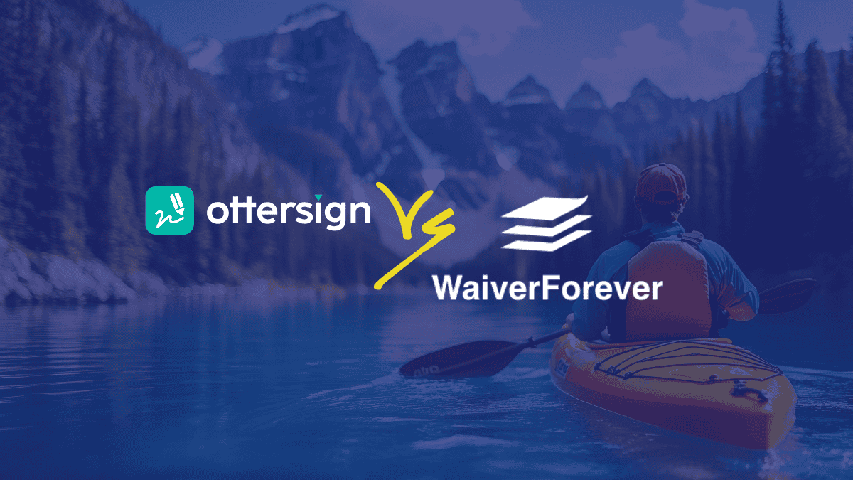 OtterSign vs. WaiverForever (2026): Features, Pricing & What They Don't Tell You